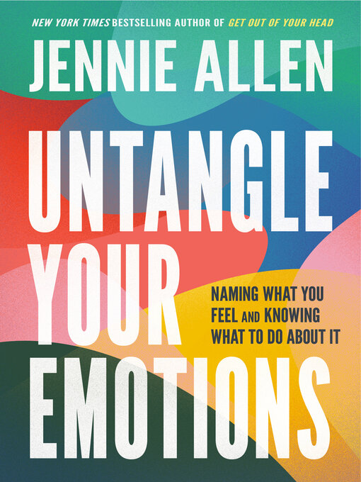 Title details for Untangle Your Emotions by Jennie Allen - Available